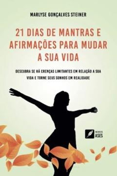 Imagem de 21 DIAS DE MANTRAS E AFIRMACOES PARA MUDAR A SUA VIDA