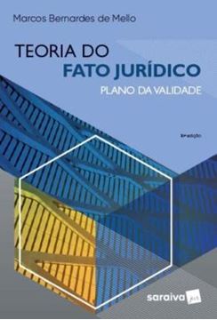 Imagem de TEORIA DO FATO JURIDICO: PLANO DA VALIDADE. 16. ED. SAO PAULO: SARAIVA, 2022