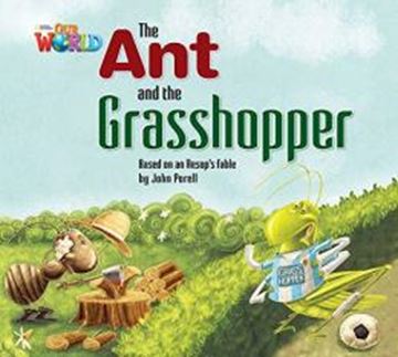 Imagem de ANT AND THE GRASSHOPPER: BASED ON AN AESOP´S FABLE, THE - READER 3 - OUR WORLD 2