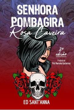 Imagem de SENHORA POMBAGIRA - ROSA CAVEIRA - 2ªED