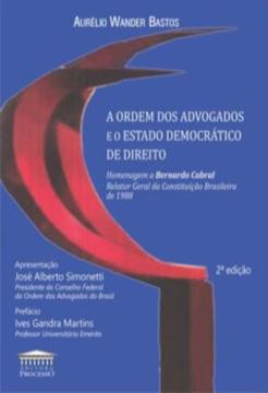 Imagem de A ORDEM DOS ADVOGADOS E O ESTADO DEMOCRATICO DE DIREITO - 2ªED