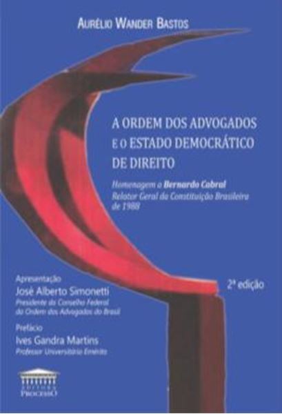 Picture of A ORDEM DOS ADVOGADOS E O ESTADO DEMOCRATICO DE DIREITO - 2ªED