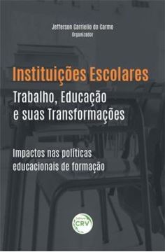 Imagem de INSTITUICOES ESCOLARES, TRABALHO, EDUCACAO E SUAS TRANSFORMACOES
