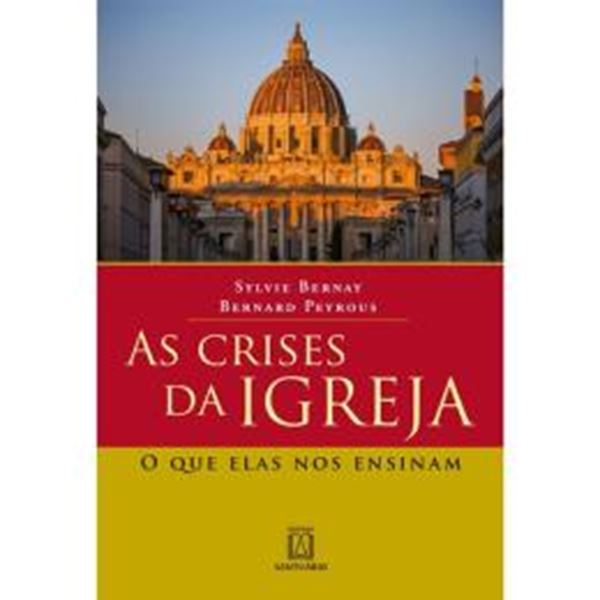 Picture of AS CRISES DA IGREJA - O QUE ELAS NOS ENSINAM