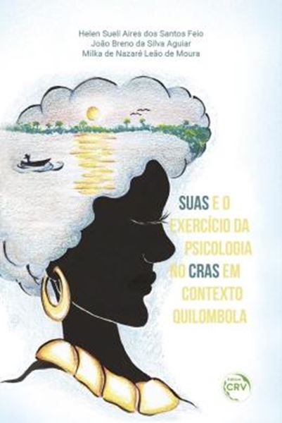 Picture of SUAS E O EXERCICIO DA PSICOLOGIA NO CRAS EM CONTEXTO QUILOMBOLA