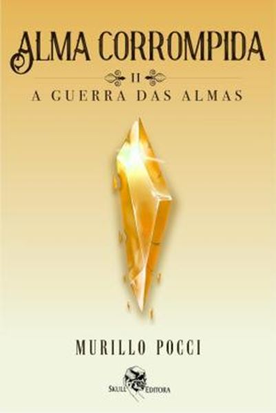 Picture of ALMA CORROMPIDA - VOLUME 2 - A GUERRA DAS ALMAS