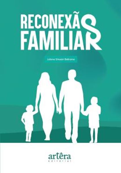 Picture of RECONEXAO FAMILIAR - TRANSFORMANDO RELACOES FAMILIARES COM A MUDANCA DE POSTURA - UMA JORNADA PARA IR GRANDE NA RELACAO DE CASAL