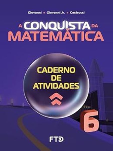 Picture of A CONQUISTA DA MATEMATICA - 6º ANO - CADERNO DE ATIVIDADE - 2ªED
