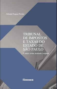 Imagem de TRIBUNAL DE IMPOSTOS E TAXAS DO ESTADO DE SAO PAULO - 2ª EDICAO, REVISTA, ATUALIZADA E AMPLIADA