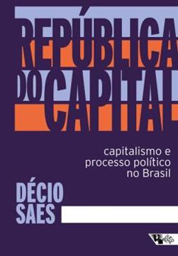 Imagem de REPÚBLICA DO CAPITAL - CAPITALISMO E PROCESSO POLÍTICO NO BRASIL - 2ª ED