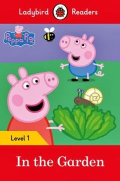 Imagem de PEPPA PIG - IN THE GARDEN - BOOK WITH DOWNLOADABLE AUDIO - LEVEL 1