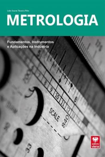 Picture of METROLOGIA - FUNDAMENTOS, INSTRUMENTOS E APLICACOES NA INDUSTRIA