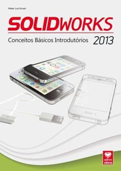 Picture of SOLIDWORKS 2013 - CONCEITOS BASICOS INTRODUTORIOS