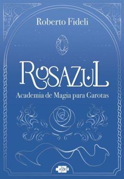 Picture of ROSAZUL: ACADEMIA DE MAGIA PARA GAROTAS