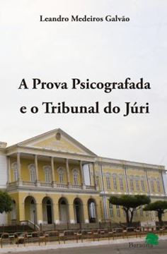 Imagem de A PROVA PSICOGRAFADA E O TRIBUNAL DO JURI