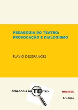 Imagem de PEDAGOGIA DO TEATRO: PROVOCACAO E DIALOGISMO