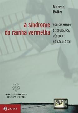 Imagem de SINDROME DA RAINHA VERMELHA, A - POLICIAMENTO E SEGURANCA PUBLICA NO SECULO XXI 2º ED