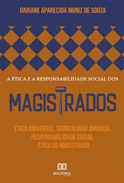 Imagem de A ETICA E A RESPONSABILIDADE SOCIAL DOS MAGISTRADOS