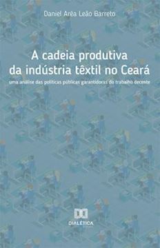 Imagem de A CADEIA PRODUTIVA DA INDUSTRIA TEXTIL NO CEARA
