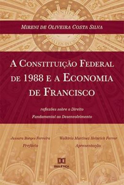 Picture of A CONSTITUICAO FEDERAL DE 1988 E A ECONOMIA DE FRANCISCO