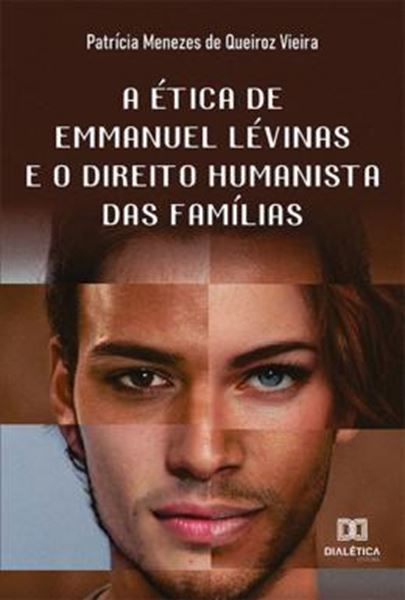 Picture of A ETICA DE EMMANUEL LEVINAS E O DIREITO HUMANISTA DAS FAMILIAS