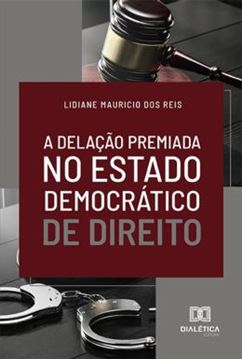 Imagem de A DELACAO PREMIADA NO ESTADO DEMOCRATICO DE DIREITO