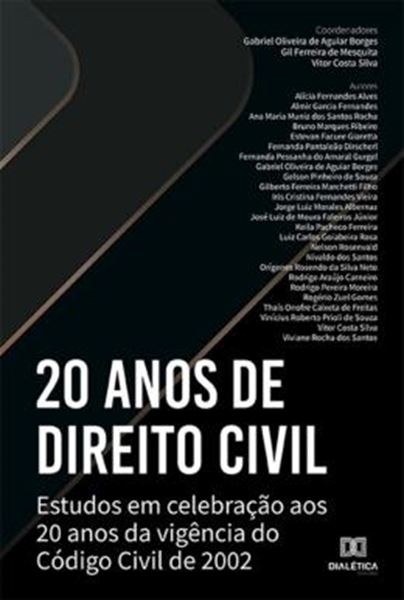 Picture of 20 ANOS DE DIREITO CIVIL - ESTUDOS EM CELEBRACAO AOS 20 ANOS DA VIGENCIA DO CODIGO CIVIL DE 2002