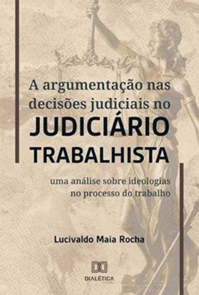 Picture of A ARGUMENTACAO NAS DECISOES JUDICIAIS NO JUDICIARIO TRABALHISTA