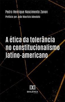 Imagem de A ETICA DA TOLERANCIA NO CONSTITUCIONALISMO LATINO-AMERICANO