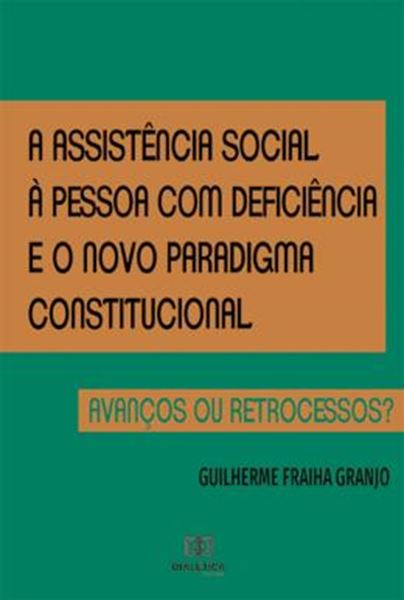 Picture of A ASSISTENCIA SOCIAL A PESSOA COM DEFICIENCIA E O NOVO PARADIGMA CONSTITUCIONAL