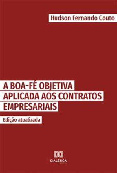 Picture of A BOA-FE OBJETIVA APLICADA AOS CONTRATOS EMPRESARIAIS