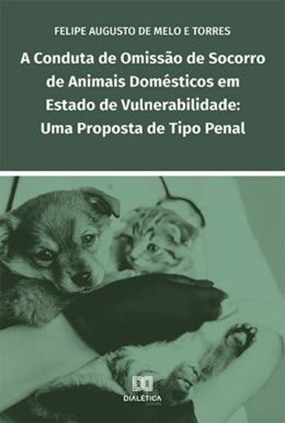 Picture of A CONDUTA DE OMISSAO DE SOCORRO DE ANIMAIS DOMESTICOS EM ESTADO DE VULNERABILIDADE