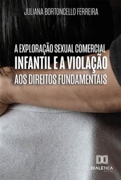 Imagem de A EXPLORACAO SEXUAL COMERCIAL INFANTIL E A VIOLACAO AOS DIREITOS FUNDAMENTAIS