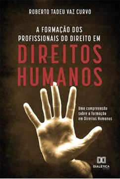 Imagem de A FORMACAO DOS PROFISSIONAIS DO DIREITO EM DIREITOS HUMANOS