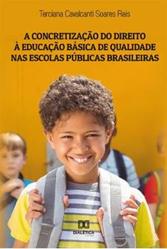 Imagem de A CONCRETIZACAO DO DIREITO A EDUCACAO BASICA DE QUALIDADE NAS ESCOLAS PUBLICAS BRASILEIRAS