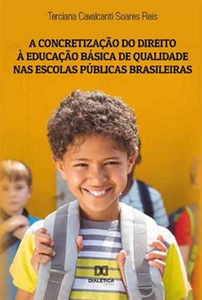 Picture of A CONCRETIZACAO DO DIREITO A EDUCACAO BASICA DE QUALIDADE NAS ESCOLAS PUBLICAS BRASILEIRAS