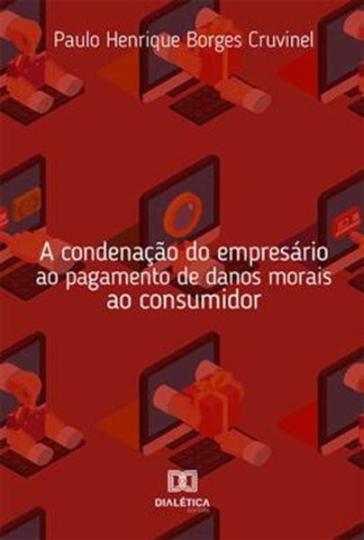 Picture of A CONDENACAO DO EMPRESARIO AO PAGAMENTO DE DANOS MORAIS AO CONSUMIDOR
