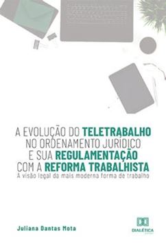 Imagem de A EVOLUCAO DO TELETRABALHO NO ORDENAMENTO JURIDICO E SUA REGULAMENTACAO COM A REFORMA TRABALHISTA