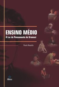 Imagem de ENSINO MEDIO - A LUZ DO PENSAMENTO DE GRAMSCI