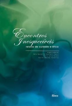 Imagem de ENCONTROS INESQUECIVEIS - RELATOS DE CUIDADO E ETICA