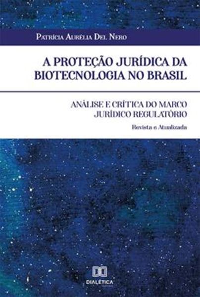 Picture of A PROTECAO JURIDICA DA BIOTECNOLOGIA NO BRASIL