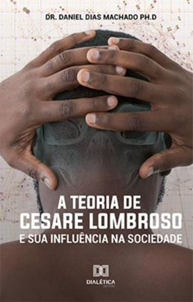 Picture of A TEORIA DE CESARE LOMBROSO E SUA INFLUENCIA NA SOCIEDADE
