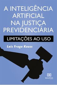 Imagem de A INTELIGENCIA ARTIFICIAL NA JUSTICA PREVIDENCIARIA