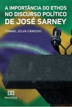 Imagem de A IMPORTANCIA DO ETHOS NO DISCURSO POLITICO DE JOSE SARNEY