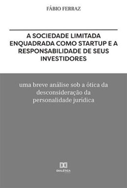 Picture of SOCIEDADE LIMITADA ENQUADRADA COMO STARTUP E A RESPONSABILIDADE DE SEUS INVESTIDORES, A