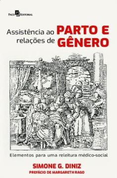 Imagem de ASSISTENCIA AO PARTO E RELACOES DE GENERO - ELEMENTOS PARA UMA RELEITURA MEDICO SOCIAL
