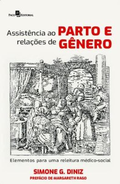 Picture of ASSISTENCIA AO PARTO E RELACOES DE GENERO - ELEMENTOS PARA UMA RELEITURA MEDICO SOCIAL