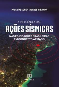 Imagem de A INFLUENCIA DAS ACOES SISMICAS NAS EDIFICACOES BRASILEIRAS EM CONCRETO ARMADO