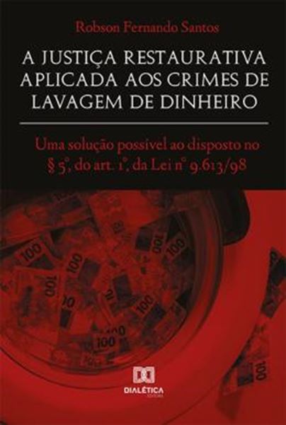 Picture of A JUSTICA RESTAURATIVA APLICADA AOS CRIMES DE LAVAGEM DE DINHEIRO