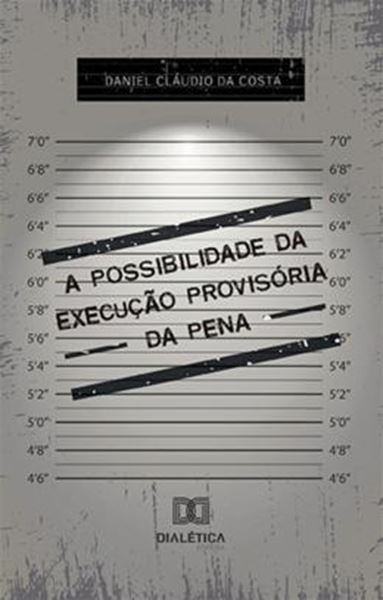 Picture of A POSSIBILIDADE DA EXECUCAO PROVISORIA DA PENA